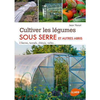 Livre Cultiver les légumes sous serre